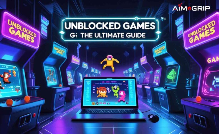 Unblocked-Games-g-The-Ultimate-Guide